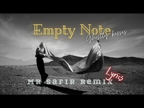 Ghostly Kisses - Empty Note ( Mr Safir Remix) Lyrics | Türkçe çeviri
