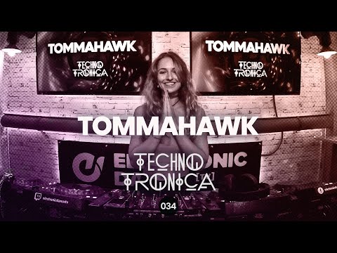 Tommahawk - Techno Tronica ep.034 | Techno (Peaktime / Driving)