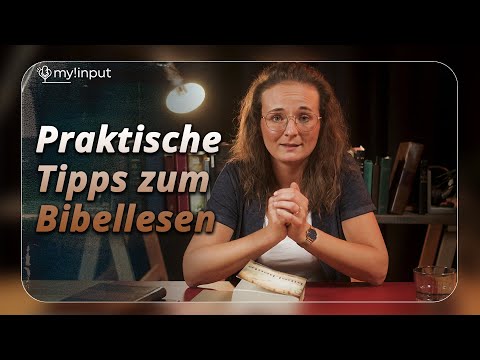 Praktische Tipps zum Bibellesen | Bibellesen für Einsteiger