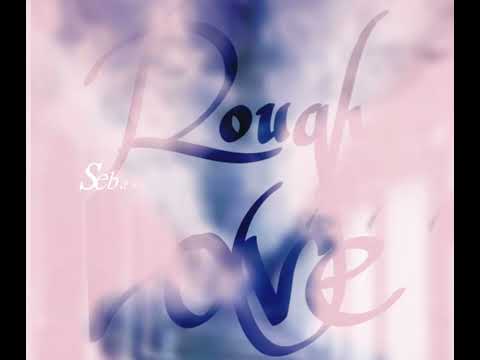 Rough Love - Sebastian Bastiee ft Sdp.Trigga
