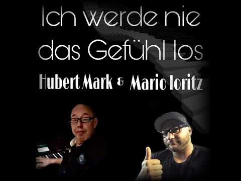 Mario loritz , Hubert Mark ich werde nie das Gefühl los