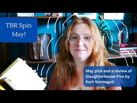 TBR Spin May | And review of Slaughterhouse Five by Kurt Vonnegut