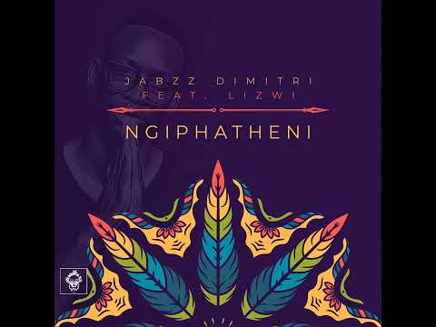 Jabzz Dimitri, Lizwi _ Ngiphatheni (Original Mix)