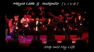 Incognito Feat Maysa Leak  - Step Into My Life ( L I V E )