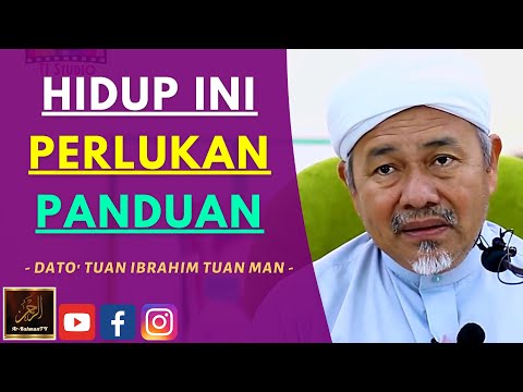Dato' Tuan Ibrahim Tuan Man - HIDUP INI PERLUKAN PANDUAN