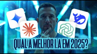 Qual a melhor IA em 2025?
