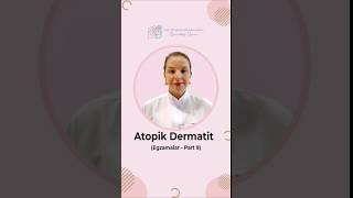 Atopik dermatit  nedir?