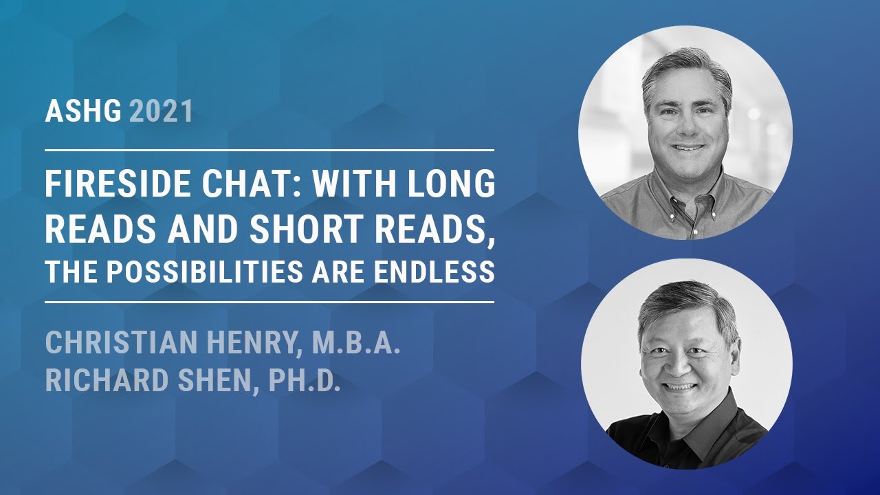 With Long Reads and Short Reads, the Possibilities are Endless - PacBio ASHG 2021 Fireside Chat