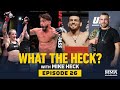 What The Heck: Episode 26 (w/Volkanovski, Clark, Costa and Torres) - MMA Fighting