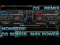 Nonstop CG Song Max Power Full Remix Dj New CG Song Video ️