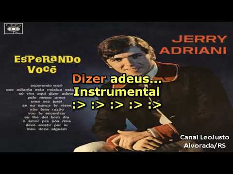 Só Vim Aqui Dizer Adeus - Jerry Adriani