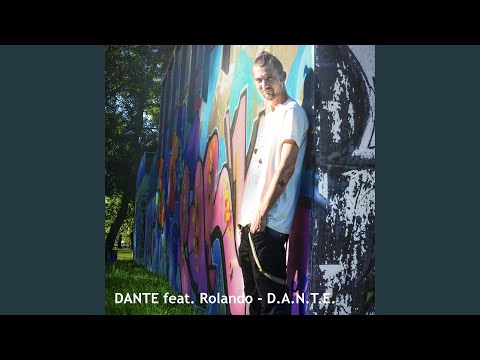 D.A.N.T.E. (feat. Rolando)