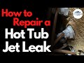 HOT TUB Jet Leak Repair HOT TUB Leaking Behind The Jet