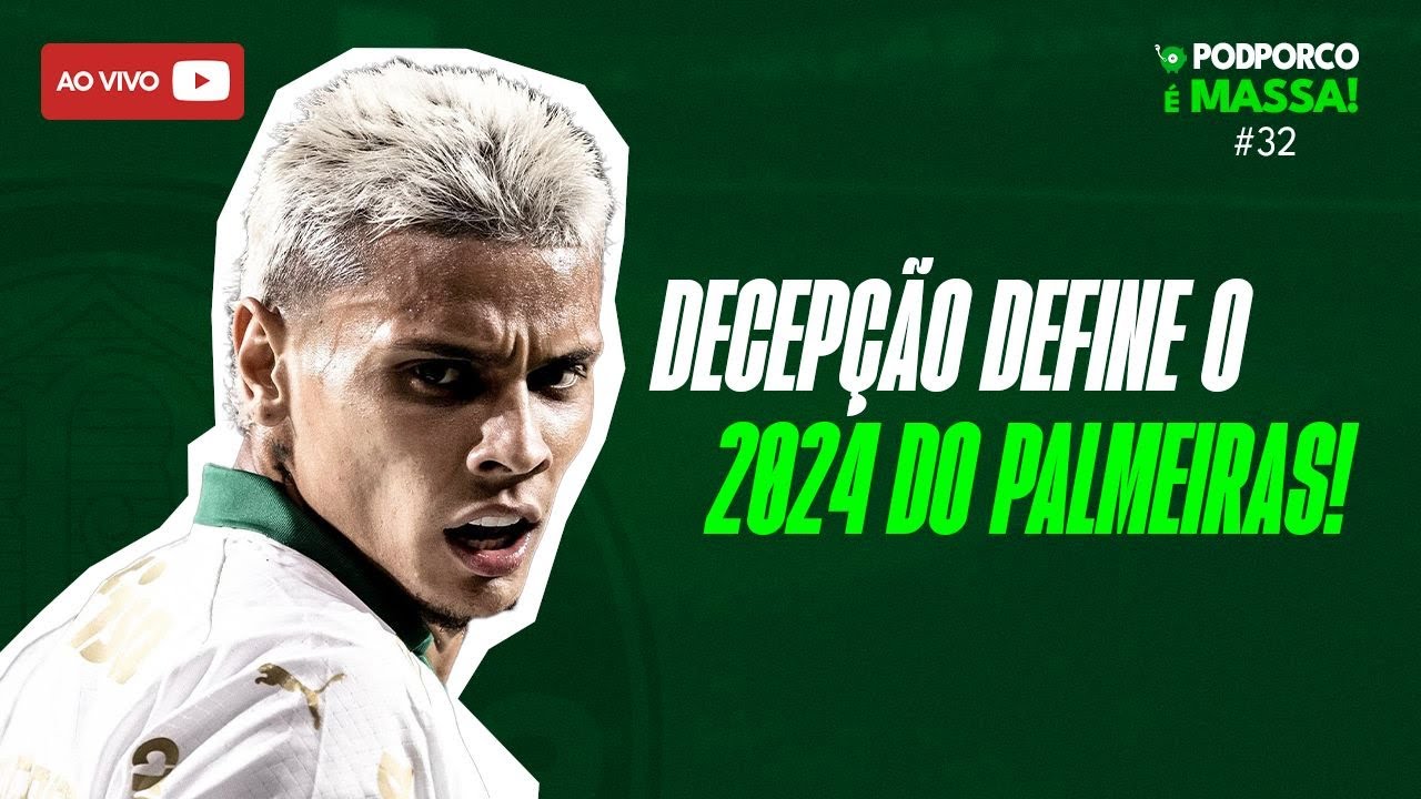 UM DÉRBI QUE PODE ACABAR COM O 2024 DO PALMEIRAS - PODPORCO É MASSA #32