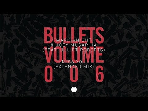 Mark Knight & Joey Musaphia (feat. Juliet Roberts) - Miss You (Extended Mix)