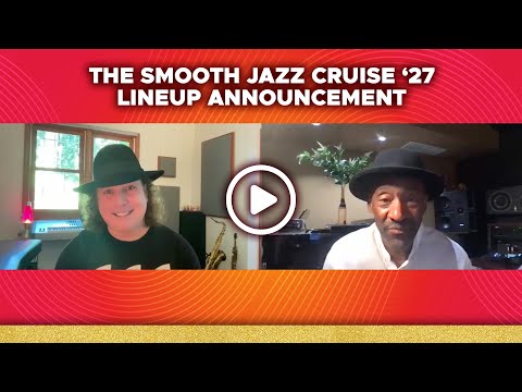 The Smooth Jazz Cruise 27 Announcement