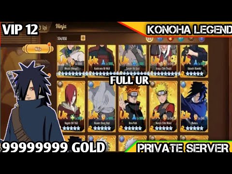Konoha Legend Ninja AFK Private Server - VIP 12 - 999999999 Gold & Exp Ninja + Ryo - Full UR