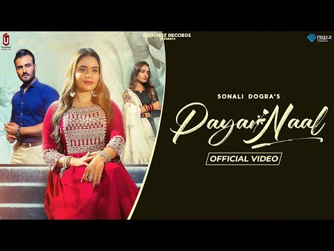 Payar Naal (Official Video) Sonali Dogra | Usoundz Records | Latest Punjabi Song 2023