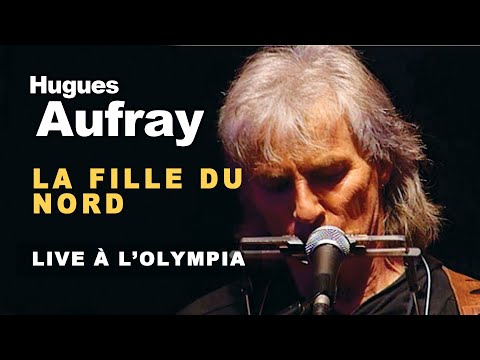 Hugues Aufray - La fille du Nord (Live officiel à l’Olympia 1991)
