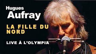 Hugues Aufray - La fille du Nord (Live officiel à l’Olympia 1991)