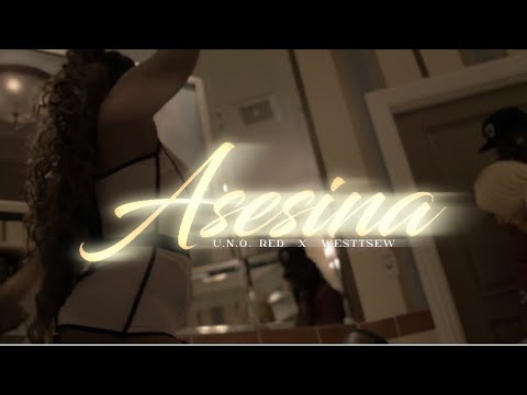 U.N.O. RED x WESTTSEW  ft. LEECEE - ASESINA (Official Music Video)