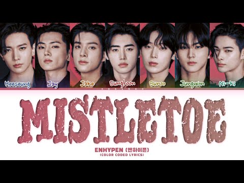 ENHYPEN (엔하이픈) 'Mistletoe' Lyrics (Color Coded Lyrics)