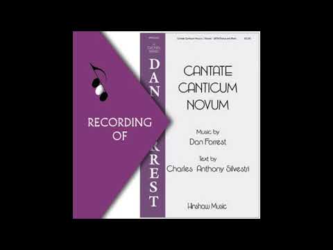 Part Predominant Recording: CANTATE CANTICUM NOVUM- Dan Forrest (Full Mix Sample)