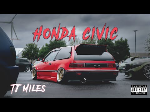 TJ MILES -  Honda Civic (Official)