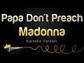 Madonna - Papa Don't Preach (Karaoke Version)