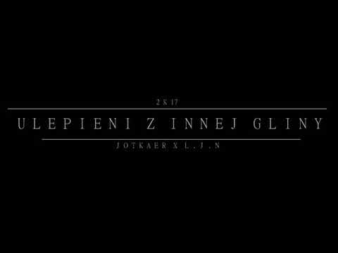 02.Jotkaer x L.J.N - Ulepieni Z Innej Gliny 2017