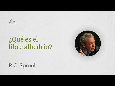 ¿Qué es el libre albedrío?: Renovando Tu Mente con R.C. Sproul
