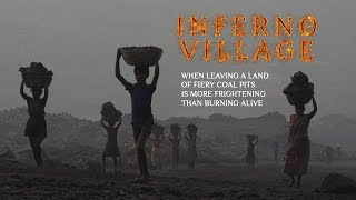 Inferno Village. When leaving a land of fiery coal pits is scarier than burning alive