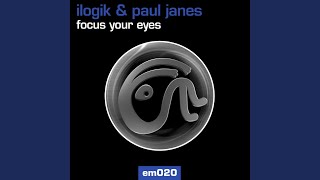 Focus Your Eyes (Ilogik's 4AM Mix)