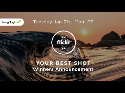 SmugMug Live! - Episode 121 - ‘Announcing the winners of Flickr’s Your Best Shot 2022’