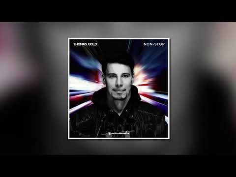 Thomas Gold - Non-Stop (Extended Mix)