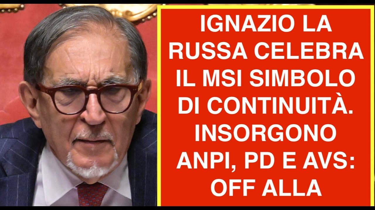 IGNAZIO LA RUSSA CELEBRA IL MSI SIMBOLO DI CONTINUITÀ. INSORGONO ANPI, PD E AVS: OFF ALLA MEMORIA