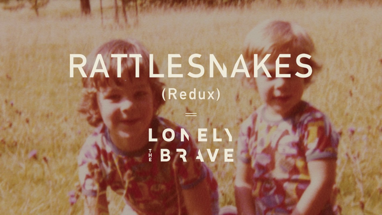 Lonely The Brave - Rattlesnakes (Redux) - YouTube