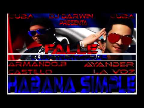 Falle - Ayander (La Voz) Ft Armando B Castillo (Prod By DjDarwin)(HabanaSimple)2013