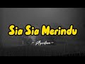 Sia Sia Merindu Lirik Aprilian