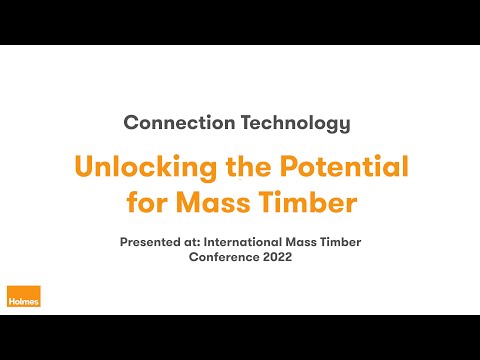 Unlocking the Potential for Mass Timber - International Mass Timber Conference 2022
