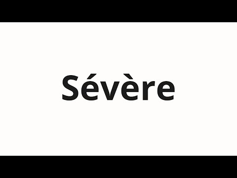 How to pronounce Sévère