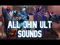 All Jhin Ult Sounds