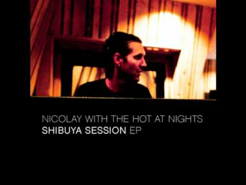 Nicolay with The Hot At Nights - Departure