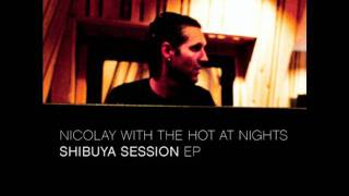 Nicolay with The Hot At Nights - Departure