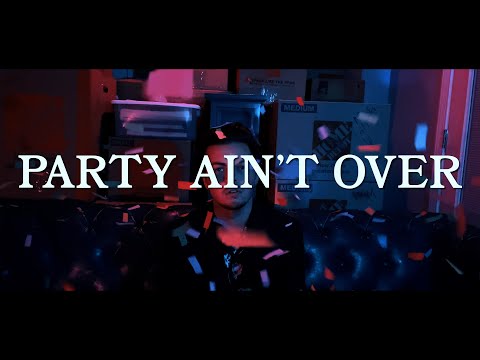 Party Ain't Over (Official Video)