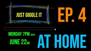 Just Giggle It At Home | Ep. 4 video