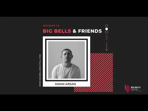 Big Bells & Friends #008 - Sinan Arsan [Turkey]