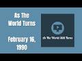 As The World Turns Full Episodes February 16 1990