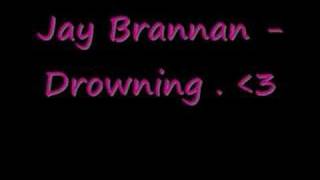 Jay Brannan - Drowning