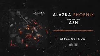 ALAZKA - Ash (OFFICIAL AUDIO)